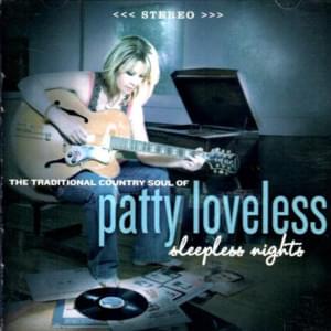 Don’t Let Me Cross Over - Patty Loveless