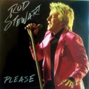 Please - Rod Stewart