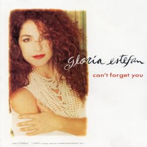 Can’t Forget You - Gloria Estefan