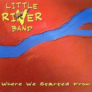 I Think I Left My Heart with You - Little River Band