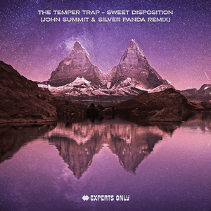 Sweet Disposition (John Summit & Silver Panda Remix) - The Temper Trap