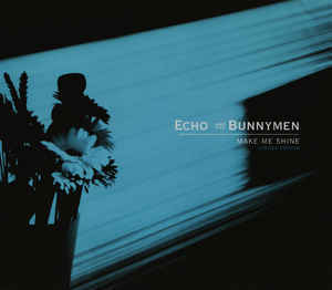 Make Me Shine - Echo & the Bunnymen