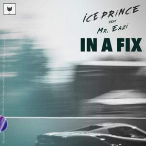 In a Fix - Ice Prince (Ft. Mr Eazi)