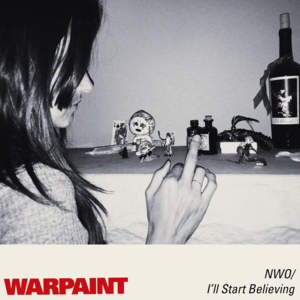 I’ll Start Believing - Warpaint