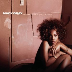 Things That Made Me Change - Macy Gray