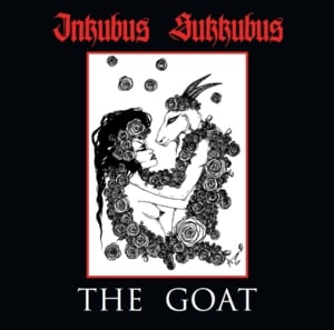 The Goat - Inkubus Sukkubus