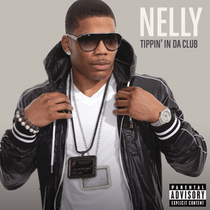 Tippin’ in da Club - Nelly