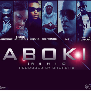 Aboki (Remix) - Ice Prince (Ft. Khuli Chana, Mercy Johnson, M.I Abaga, Sarkodie & Wizkid)