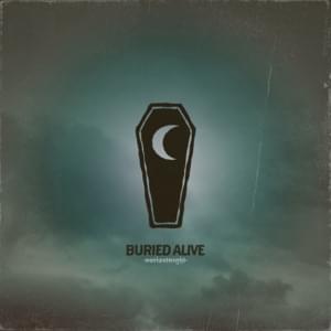 BURIED ALIVE - Our Last Night