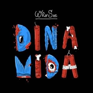 Dinamida - Who See