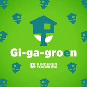 Gi-Ga-Groen - Kinderen voor Kinderen