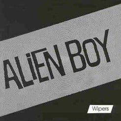 Alien Boy - Wipers