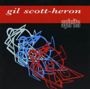 Spirits - Gil Scott-Heron