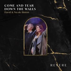 Come and Tear Down the Walls (Live) - REVERE, David & Nicole Binion & Lee University Singers