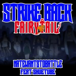 Strike Back (From ”Fairy Tail”) - NateWantsToBattle