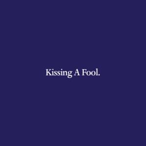 Kissing a Fool - George Michael