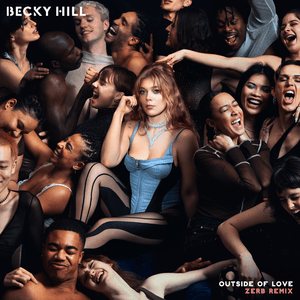 Outside Of Love (Zerb Remix) - Becky Hill & ZERB