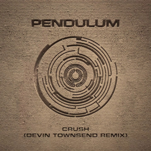 Crush (Devin Townsend Remix) - Pendulum