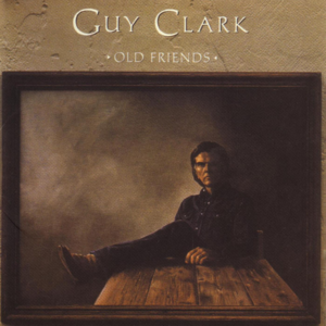 Come from the Heart - Guy Clark