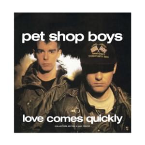 Love Comes Quickly (Dance Mix) - Pet Shop Boys