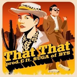 PSY - That That ft. SUGA of BTS (English Translation) - Lyrxo English Translations