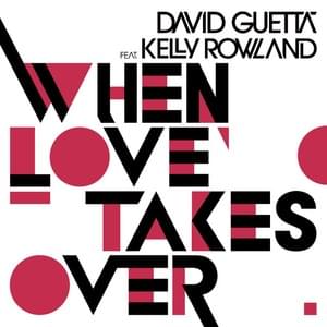 When Love Takes Over (Extended) - David Guetta (Ft. Kelly Rowland)