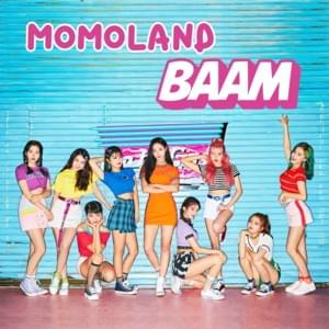 MOMOLAND - BAAM (English Translation) - Lyrxo English Translations