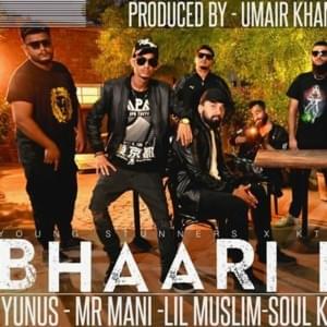 BHAARI HAIN - Talhah Yunus, Lil Muslim, Mr Mani, Soul Kid, JJ47, Talha Anjum (Ft. JJ47, Lil Muslim, Mr Mani, Soul Kid, Talha Anjum & Talhah Yunus)