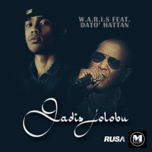 Gadis Jolobu - W.A.R.I.S (Ft. Dato' Hattan)