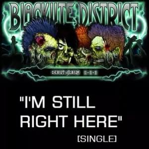 I’m Still Right Here - Blacklite District