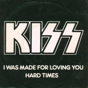 I Was Made for Lovin’ You (Single Version) - KISS