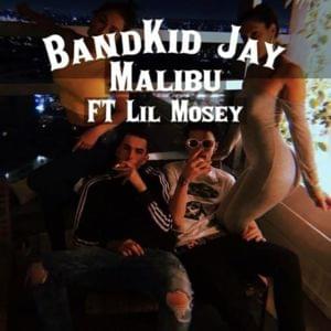 Malibu - Bandkidjay (Ft. Lil Mosey)