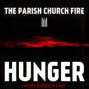 Hunger - The Parish Church Fire