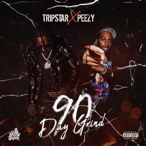 90 Day Grind - Tripstar (Ft. Peezy)