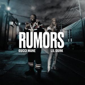 Rumors - Gucci Mane (Ft. Lil Durk)