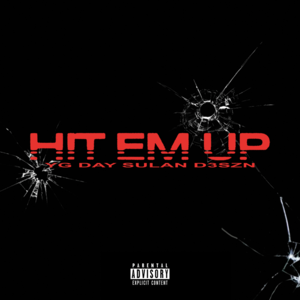 Hit Em Up - YG, D3SZN & Day Sulan