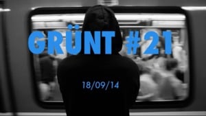 Grünt #21 - Grünt (Ft. La Mannschaft & Skaho)