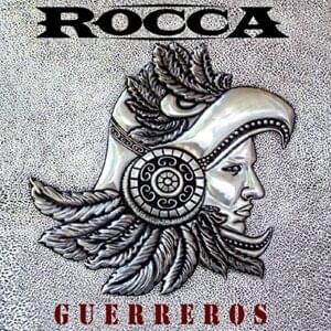 Guerreros (Version Française) - Rocca