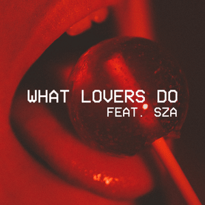 What Lovers Do - Maroon 5 (Ft. SZA)