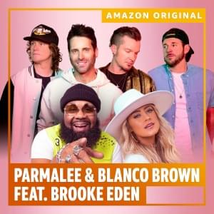 Just The Way (Amazon Original) - Parmalee & Blanco Brown (Ft. Brooke Eden)