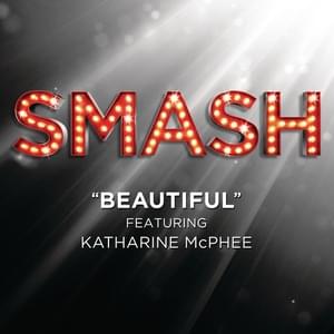 Beautiful (SMASH Cast Version) - SMASH Cast (Ft. Katharine McPhee)