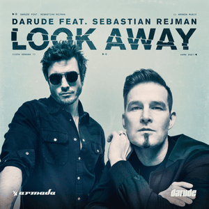 Look Away - Darude (Ft. Sebastian Rejman)