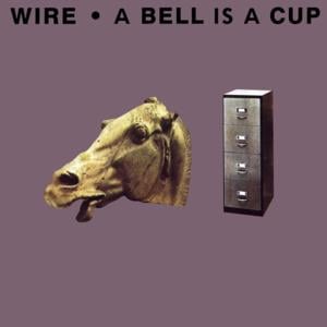 Come Back in Two Halves - Wire