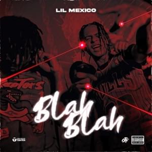 Blah Blah - Lil Mexico (Ft. MB Montana)