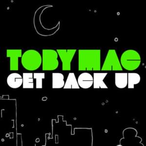 Get Back Up - TobyMac