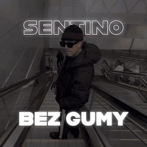 Bez Gumy - Sentino