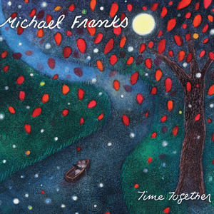 My Heart Said Wow - Michael Franks