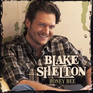 Honey Bee - Blake Shelton