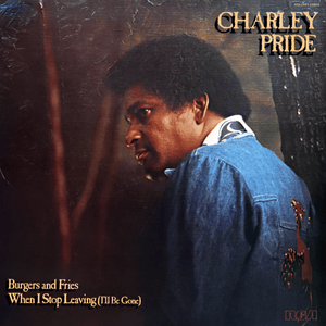 Burgers & Fries - Charley Pride