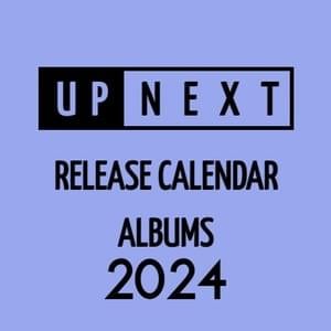 January 2024 Album Release Calendar - UpNext Lyrxo